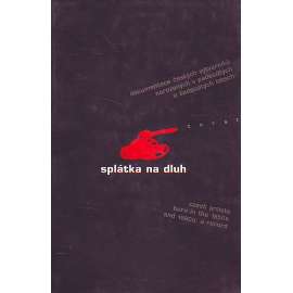 Splátka na dluh. Dokumentace českých výtvarníků narozených v padesátých a šedesátých letech (umění, mj. i Merta, Skála, Kokolia, Nikl)